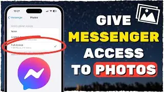 How to Allow Messenger Access to Photos - iPhone & Android