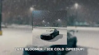 LVTE BLOOMER - ICE COLD (SpeedUp)