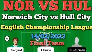 NOR VS HUL Dream 11 Football || Norwich City vs Hull City || English Championship ||