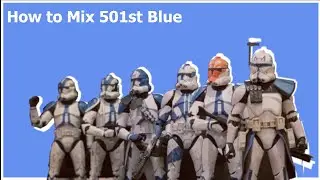 Customizing Clones Episode 2 Mixing 501st Blue