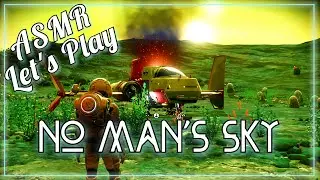 ASMR Whispering | No Man's Sky Relaxing Gameplay | Episode 2 - Sunward I've Climbed