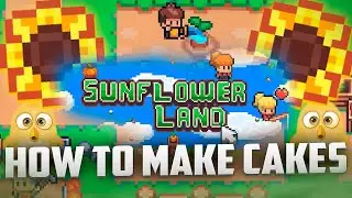 Sunflower Land &mdash; Как приготовить ТОРТЫ &mdash; Как получить кур &mdash; БЫСТРО