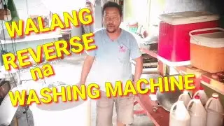 WALANG REVERSE NA WASHING MACHINE