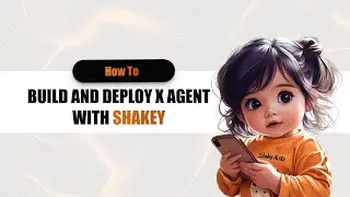 Shakey App - How to deploy your agent on X (Twitter)