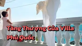 Giặt Đồ Không Tốn Tiề.n Villa Tại Phú Quốc - Bữa Ăn 15k Ngon Miệng I Nghỉ Hưu Sống Du Mục