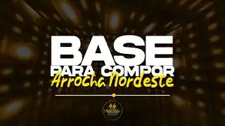 BASE PARA COMPOR - Arrocha Nordeste