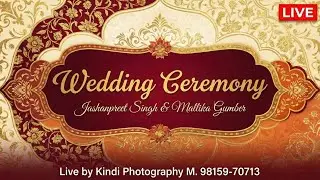Jashanpreet Singh & Mallika Gumber # Wedding Ceremony / Live by Kindi Photography M. 98159-70713