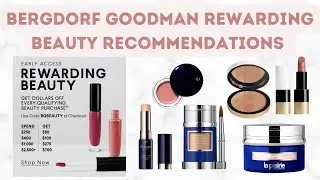 Luxury Makeup Favorites/Bergdorg Rewarding Beauty Recommendations/Sunday Morning GRWM