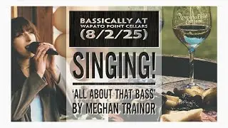 Meghan Trainor &lsquo;All About That Bass&rsquo; (BassICally Live Cover 8/2/25)