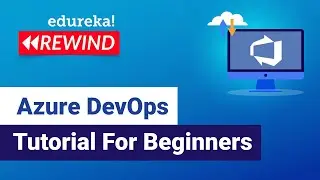 Azure DevOps Tutorial For Beginners | Build a Pipeline on Azure | Edureka | Azure Rewind - 3