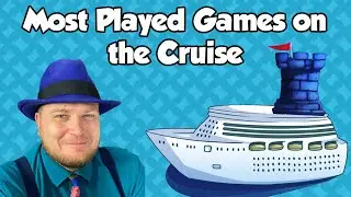 Most Played Games on the Cruise - with Tom Vasel
