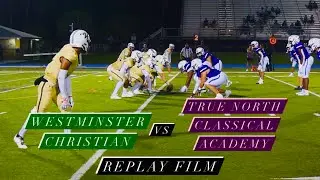 Westminster Christian Warriors vs True North Classical Academy Titans - PLAYOFF REPLAY FILM