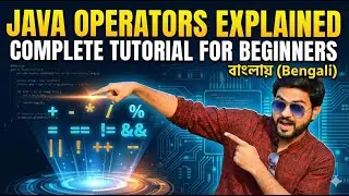 Java Operators Explained in Bangla | Complete Java Programming Tutorial for Beginners