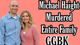 Michael Haight Murdered Entire Family | Wife Filed For Divorce