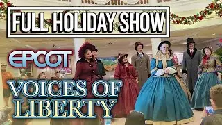 Voices of Liberty Full Holiday Show at EPCOT