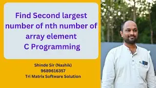 Find Second Largest Element Of Nth Number Of Array Element Using C Programming