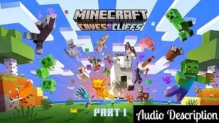 Minecraft: Caves & Cliffs Update (Part I) | Official Trailer (Audio Description)