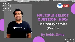 MULTIPLE SELECT QUESTION (MSQ) - Thermodynamics (Part 3) | GATE/ESE/XE 2021 Mechanical | Rohit Sinha
