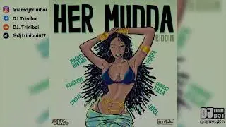 HER MUDDA RIDDIM MIX | SOCA 2025 | MACHEL MONTANO, PUMPA, LYRIKAL, TRINIDAD KILLA, JADEL, KONSHENS