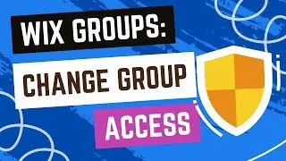 Wix Groups - Changing Your Group's Access (Decide Who Can See Or Access Your Group)