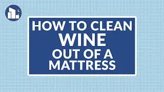How To Clean Wine Stain Out Of A Mattress