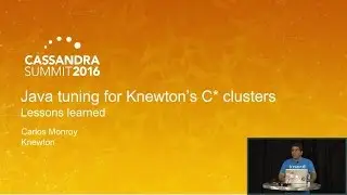 Lessons Learned on Java Tuning for Our Cassandra Clusters (Carlos Monroy, Knewton) | C* Summit 2016