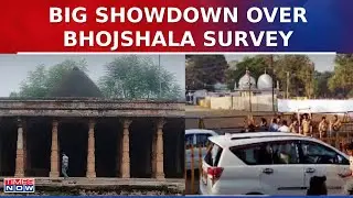 ASI Begins Survey Of Bhojshala Temple Amid Tight Security; Cong Calls It 'Bid To Polirise' |Top News