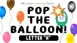 Mrs. Kim's NEW Learning Game (Pop the Balloon! - Letter 