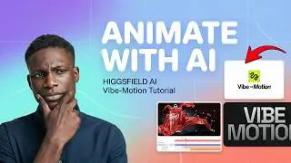 How to Use Higgsfield AI Vibe-Motion (New Feature Tutorial💯)