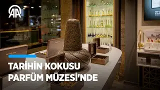 Tarihin kokusu Parfümane müzesinde sergileniyor