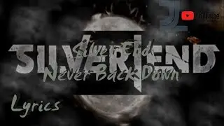 Silver End - Never Back Down Lyrics / JesLa Music
