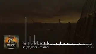 S.T.A.L.K.E.R. 2: Heart of Chornobyl OST - _SET_MODE --CONTROL
