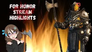 For Honor - Stream Highlights Compilation