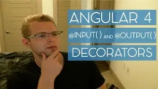 How to use the @Input() and @Output() decorators with Angular