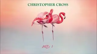 Christopher Cross - Love Found a Home (Official Lyric Video)