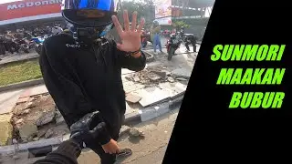 SUNMORI MAKAN BUBUR W/Ripval Nur Hisyam AND HAIDRAL
