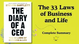 The Diary Of A CEO &ndash; Complete Summary | Steven Bartlett&rsquo;s Rules for Success