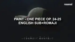 PAINT - I Don't Like Mondays | ONE PIECE OPENING 24-25 FULL | English Sub+Romaji|