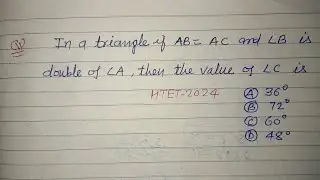 In a triangle of AB= AC and angle B is double of angle A then... | up tet maths | ctet 2026  maths 