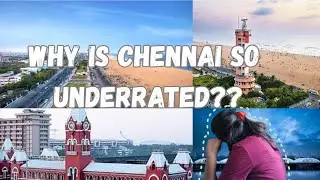 Why is Chennai so Underrated???