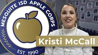 Mesquite ISD Apple Corps: Kristi McCall