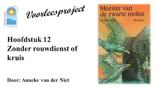 Voorleesproject Meester van de zwarte molen Hoofdstuk 12