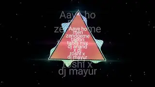Trending &times; table mix Aaye ho meri zendgeme dj Anand as
