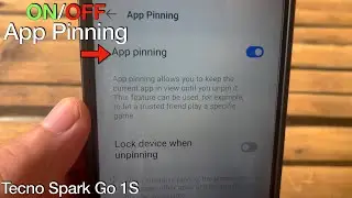 How to Turn ON or OFF App Pinning on Tecno Spark GO 1S