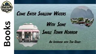 Author Tom Deady Talks Small-Town Terror, Vampires, and Stephen King