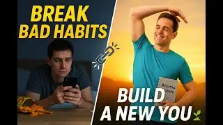 Break Bad Habits FAST: 4 Simple Steps to Rewire Your Brain | Atomic Habits Explained