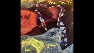 You Do It (Zan)