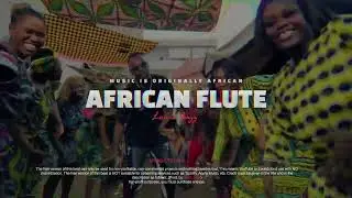 African Flute | Afrobeat x Afropop x Hip-Hop Instrumental