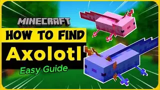 How to Find Axolotls in Minecraft: Best Tips for Locating Them in Lush Caves!