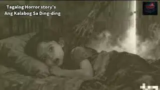 Ang Kalabog Sa Ding-ding 'Tagalog Horror Stories' 